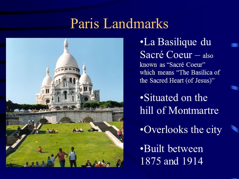 Paris Landmarks La Basilique du Sacré Coeur – also known as “Sacré Coeur” which